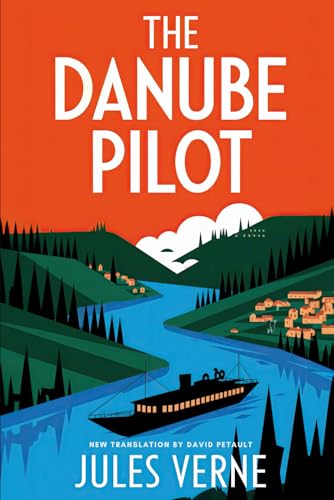 The Danube Pilot: A New Translation in Modern Accessible English The Danube Pilot: A New Translation in Modern Accessible English von Independently published