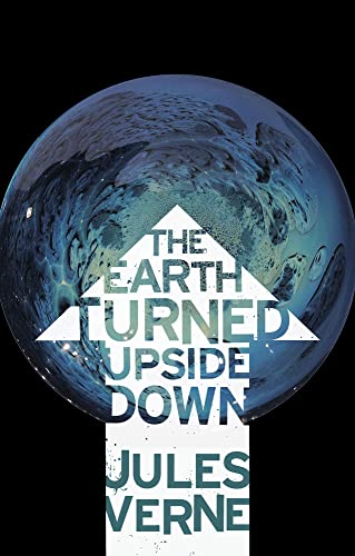 The Earth Turned Upside Down The Earth Turned Upside Down