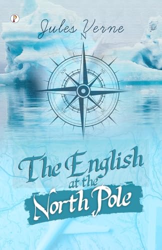 The English at the North Pole The English at the North Pole von Pharos Books Private Limited