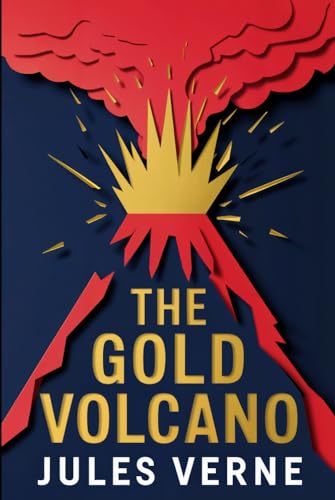 The Gold Volcano: A New Translation The Gold Volcano: A New Translation von Independently published