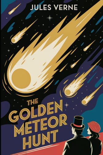 The Golden Meteor Hunt: A New Translation The Golden Meteor Hunt: A New Translation von Independently published