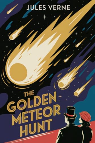 The Golden Meteor Hunt: A New Translation The Golden Meteor Hunt: A New Translation von Independently published