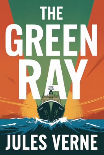 The Green Ray: A New Translation The Green Ray: A New Translation von Independently published