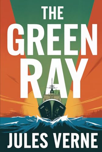 The Green Ray: A New Translation The Green Ray: A New Translation von Independently published
