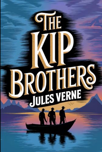 The Kip Brothers: A New Translation The Kip Brothers: A New Translation von Independently published