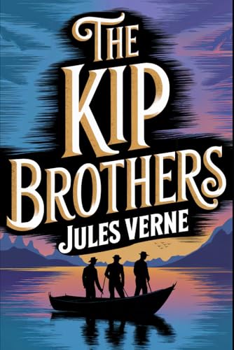 The Kip Brothers: A New Translation The Kip Brothers: A New Translation von Independently published