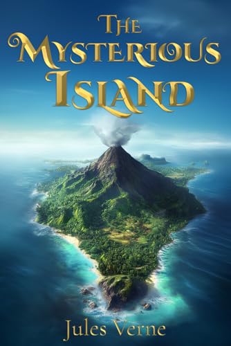 The Mysterious Island (Illustrated): The Classic Edition with Original Illustrations von Sky Publishing