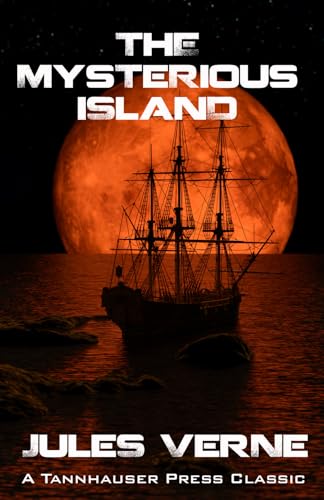 The Mysterious Island The Mysterious Island von Tannhauser Press