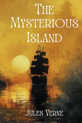 The Mysterious Island The Mysterious Island von Independently published