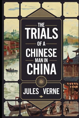 The Trials of a Chinese Man in China: A New Translation The Trials of a Chinese Man in China: A New Translation von Independently published