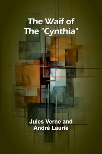 The Waif of the "Cynthia" The Waif of the "Cynthia" von Alpha Edition