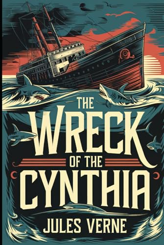 The Wreck of the Cynthia: A New Translation The Wreck of the Cynthia: A New Translation von Independently published