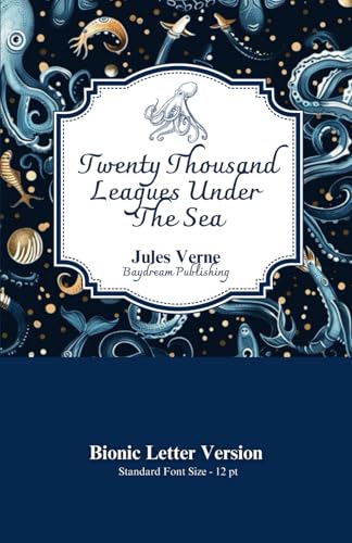 Twenty Thousand Leagues Under The Sea: Bionic Letter Version - 12pt Twenty Thousand Leagues Under The Sea: Bionic Letter Version - 12pt von Independently published