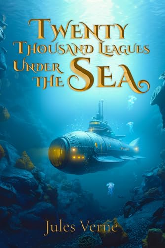 Twenty Thousand Leagues Under the Sea (Illustrated): The Classic Edition with Original Illustrations von Sky Publishing