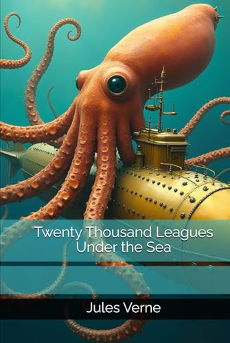 Twenty Thousand Leagues Under the Sea Twenty Thousand Leagues Under the Sea von Independently published