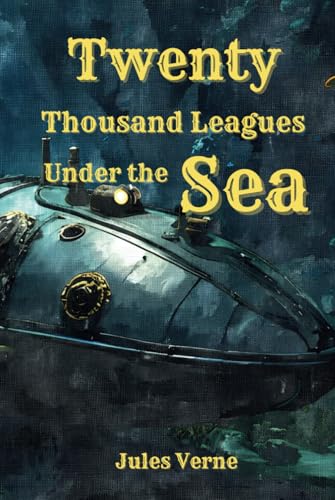Twenty Thousand Leagues Under the Sea: Classic Edition with Original Illustrations Twenty Thousand Leagues Under the Sea: Classic Edition with Original Illustrations von Independently published