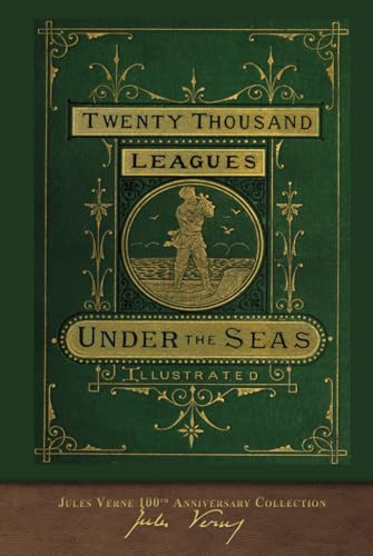 Twenty Thousand Leagues Under the Seas: 100th Anniversary Collection Twenty Thousand Leagues Under the Seas: 100th Anniversary Collection von SeaWolf Press