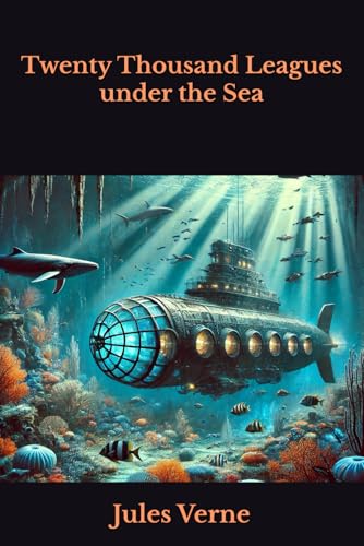 Twenty Thousand Leagues under the Sea Twenty Thousand Leagues under the Sea von Independently published