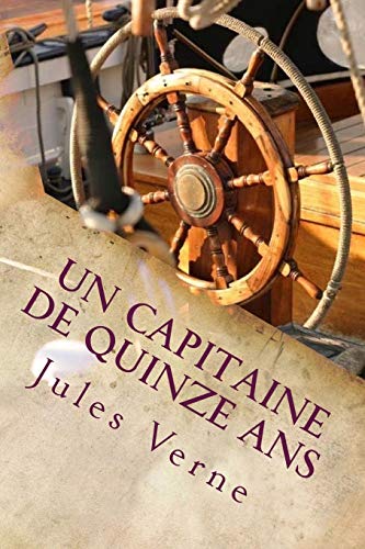 Un capitaine de quinze ans Un capitaine de quinze ans von CREATESPACE