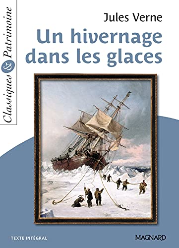 Un hivernage dans les glaces - Classiques et Patrimoine: 2021 Un hivernage dans les glaces - Classiques et Patrimoine: 2021
