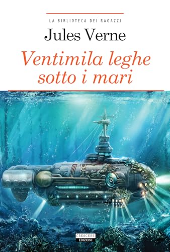 Ventimila leghe sotto i mari (La biblioteca dei ragazzi)