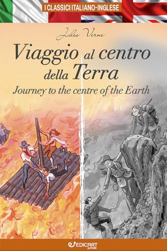 Viaggio al centro della Terra-Journey to the centre of the Earth. Ediz. bilingue (I classici italiano-inglese) von Edicart