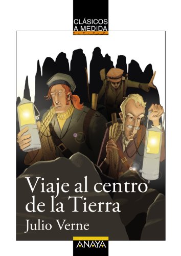 Viaje al centro de la Tierra (CLÁSICOS - Clásicos a Medida) von ANAYA INFANTIL Y JUVENIL