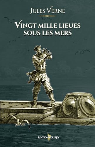 Vingt mille lieues sous les mers: - Edition illustrée par 111 gravures von Editions du Rey