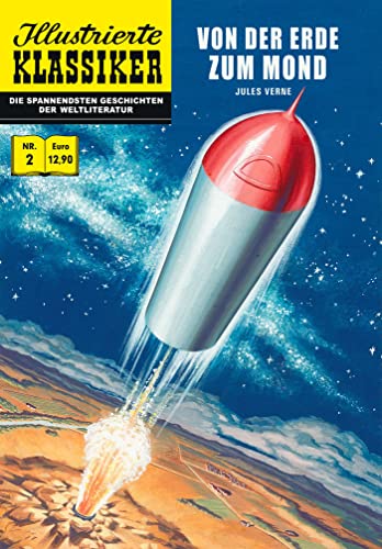 Von der Erde zum Mond: Illustrierte Klassiker Nr. 2 Von der Erde zum Mond: Illustrierte Klassiker Nr. 2