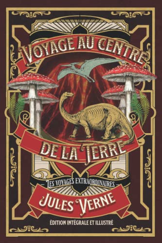 Voyage au centre de la Terre — Les voyages extraordinaires — édition intégrale et illustré Voyage au centre de la Terre — Les voyages extraordinaires — édition intégrale et illustré von Independently published