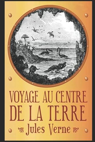 Voyage au centre de la Terre Voyage au centre de la Terre von Independently published