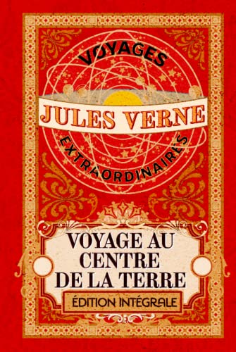 Voyage au centre de la Terre voyages extraordinaires édition intégrale: Classic collector Voyage au centre de la Terre voyages extraordinaires édition intégrale: Classic collector von Independently published