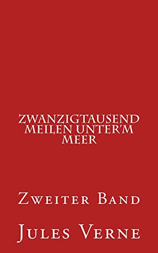 Zwanzigtausend Meilen unter'm Meer: Zweiter Band