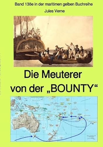 maritime gelbe Reihe bei Jürgen Ruszkowski / Die Meuterer von der „BOUNTY“ - Band 138e in der maritimen gelben Buchreihe bei Jürgen Ruszkowski: Band 138e in der maritimen gelben Buchreihe maritime gelbe Reihe bei Jürgen Ruszkowski / Die Meuterer von der „BOUNTY“ - Band 138e in der maritimen gelben Buchreihe bei Jürgen Ruszkowski: Band 138e in der maritimen gelben Buchreihe