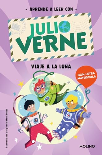 Aprende a leer con Julio Verne - Viaje a la Luna: En letra MAYÚSCULA para aprender a leer (Libros para niños a partir de 5 años) (Peques, Band 2)