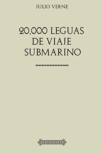 Colección Verne. 20.000 leguas de viaje submarino (Julio Verne, Band 5) von CreateSpace Independent Publishing Platform