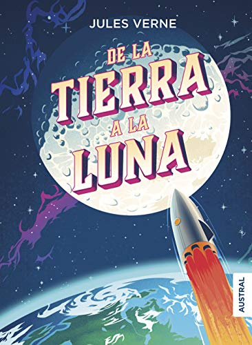 De la Tierra a la Luna (Austral Intrépida)