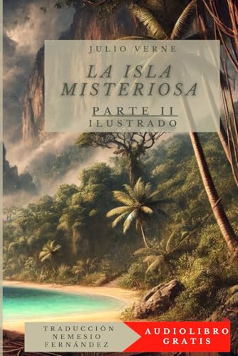 La Isla Misteriosa (Ilustrado): Parte 2 El Abandonado von Independently published