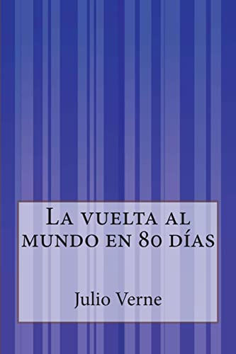 La vuelta al mundo en 80 días La vuelta al mundo en 80 días von CREATESPACE