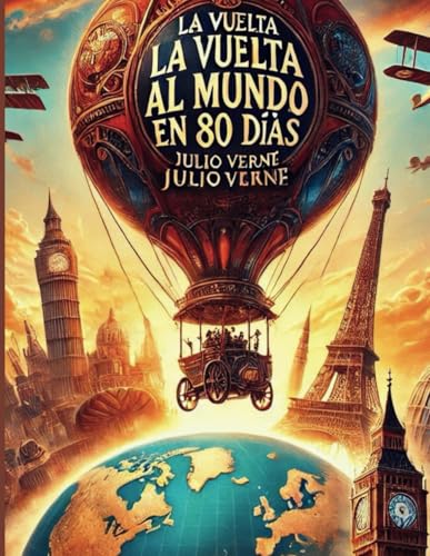 La vuelta al mundo en 80 días: Julio Verne La vuelta al mundo en 80 días: Julio Verne von Independently published