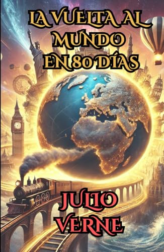 La vuelta al mundo en ochenta días de Julio Verne La vuelta al mundo en ochenta días de Julio Verne von Independently published