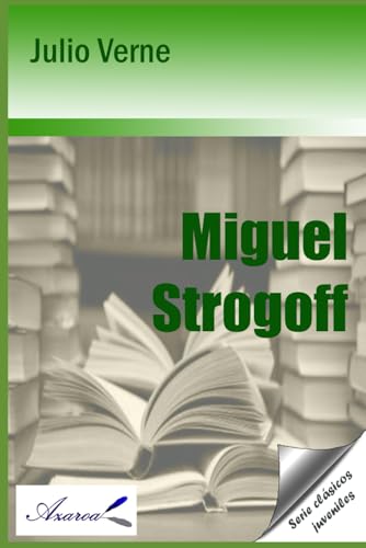 Miguel Strogoff Miguel Strogoff von Independently published