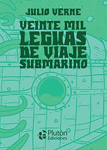 Veinte mil leguas de viaje submarino (Platino Clásicos Ilustrados) von Pluton Ediciones