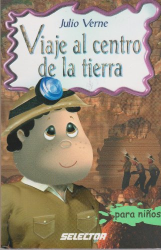 Viaje al centro de la Tierra (Clasicos Para Ninos/ Classics for Children) von Selector, S.A. de C.V.