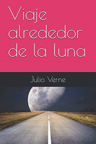 Viaje alrededor de la luna von Independently published