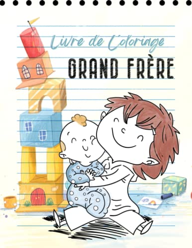 Grand Frère Livre De Coloriage: Cadeau Pour Les Futurs Grand Frère Avec Nouveau Bébé, Pages Adorables À Colorier Pour Garçons Chevaliers Super Héros. Dessiner, cahier ...