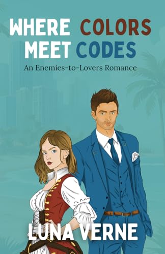 Where Colors Meet Codes: A Witty, Opposites Attract, Enemies-to-lovers, Roommate Romance (Unmatched Hearts, Band 1) von Mysterious Meteor