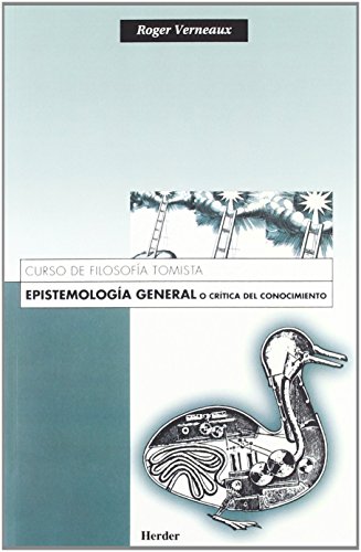 Epistemología general o crítica del conocimiento: Curso de filosofía tomista