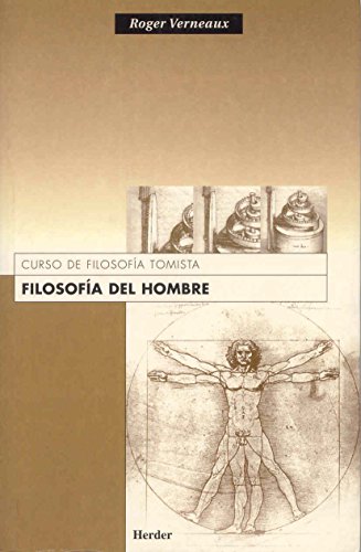 Filosofía del hombre: Curso de filosofía tomista