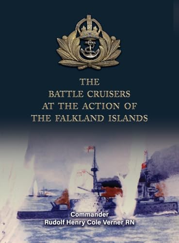 The Battle Cruisers at the Action of the Falkland Islands von Naval & Military Press